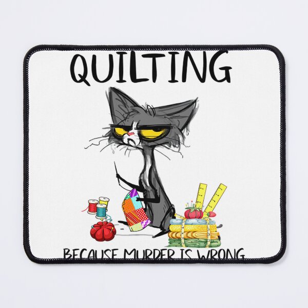 Item preview, Quilting Because Murder Is Wrong designed and sold by lziavbco20.