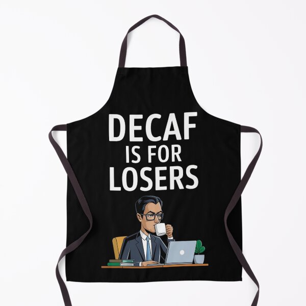 Item preview, Decaf Is For Losers designed and sold by purepisces.