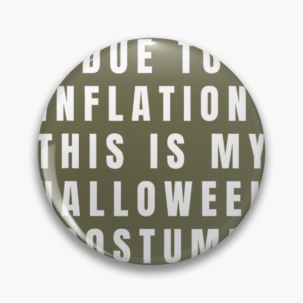 Item preview, Due to Inflation	 designed and sold by kassmfua11.