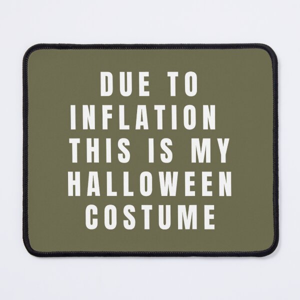 Item preview, Due to Inflation	 designed and sold by kassmfua11.