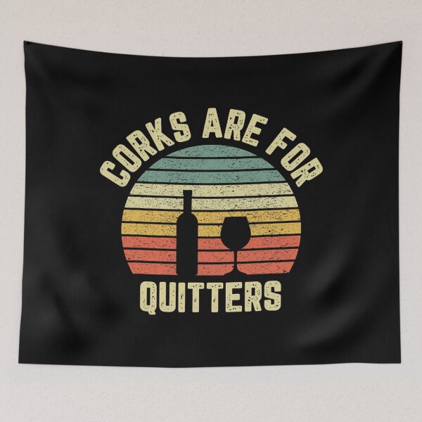 Item preview, Funny Wine 	 Corks Are For Quitters Wine 	 Idea 		 designed and sold by zmsviccukf2.