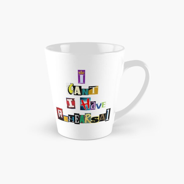 Item preview, I Can't I Have Rehearsal with Theatre Logos designed and sold by Bean Soup.