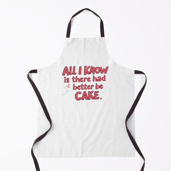 Item preview, All I Know Is There Had Better Be Cake designed and sold by EPiCbyCreation.