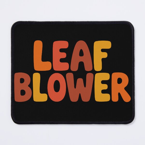 Item preview, Funny Autumn Wordplay Leaf Blower Quote designed and sold by YourArt7.