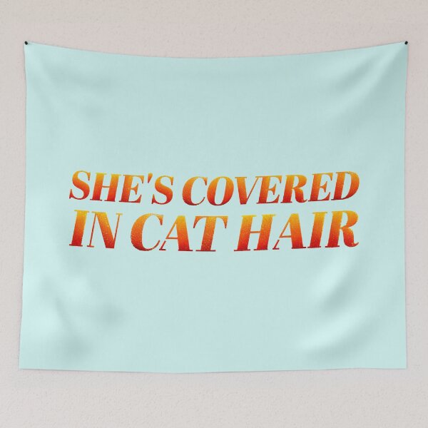 Item preview, she's covered in cat hair (the life of a showgirl style) designed and sold by sarabye.
