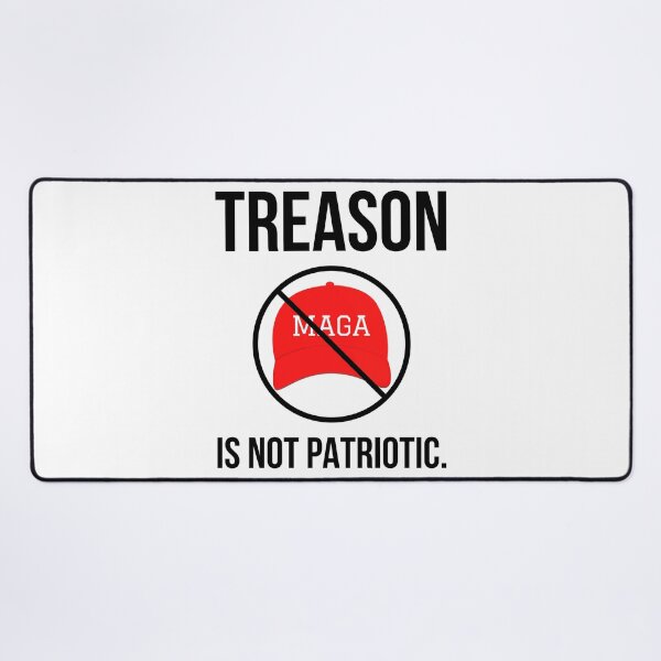 Item preview, Treason is not patriotic. designed and sold by Rachel the Artist .