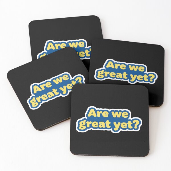 Item preview, Are We Great Yet? designed and sold by Owcomm.