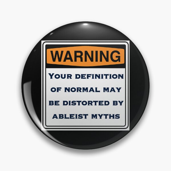 Item preview, Warning Sign – Normal Is Distorted by Ableist Myths designed and sold by aadventures.