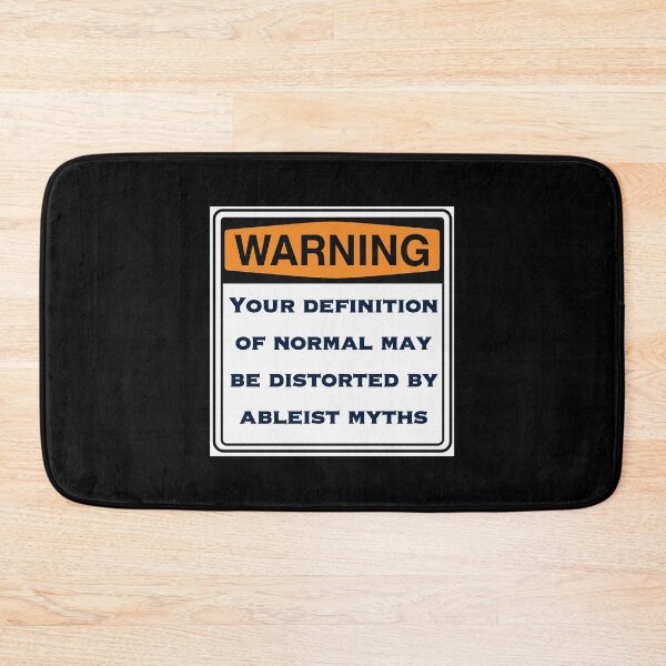 Item preview, Warning Sign – Normal Is Distorted by Ableist Myths designed and sold by aadventures.