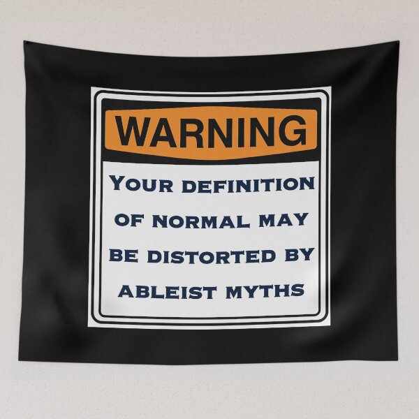 Item preview, Warning Sign – Normal Is Distorted by Ableist Myths designed and sold by aadventures.