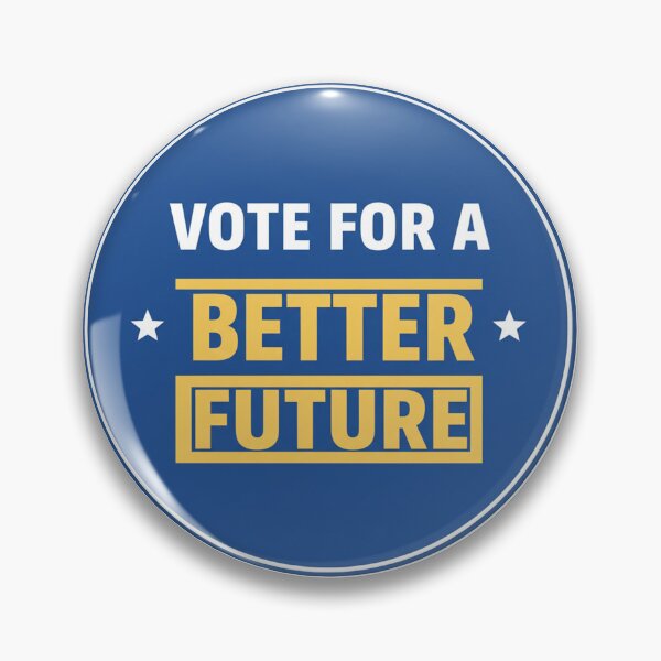 Item preview, Vote For A Better Future Election designed and sold by Owcomm.