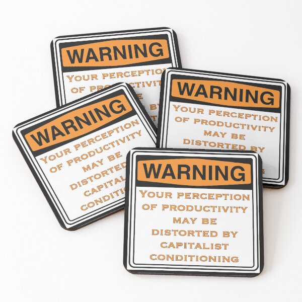 Item preview, Warning Capitalist Productivity Conditioning Protest Sign Design designed and sold by aadventures.