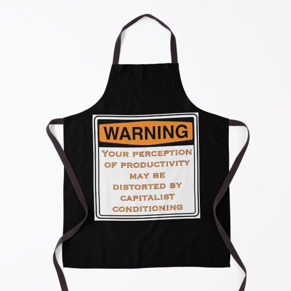 Item preview, Warning Capitalist Productivity Conditioning Protest Sign Design designed and sold by aadventures.