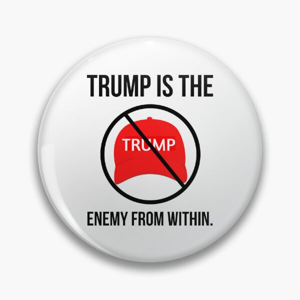 Item preview, Trump is the enemy from within.  designed and sold by Rachel the Artist .