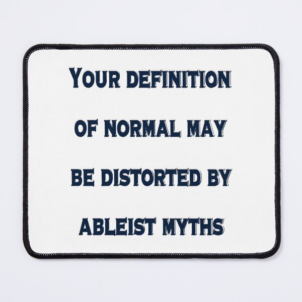 Item preview, Ableist Myths Distort Normal – Chronic Pain & Disability Awareness Design designed and sold by aadventures.