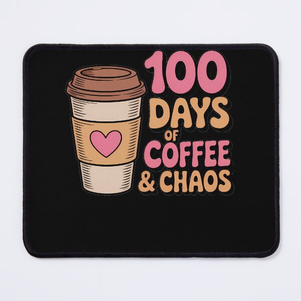 Item preview, 100 Days of Coffee And Chaos 100th Day of School Students designed and sold by TrinaEspinoza.