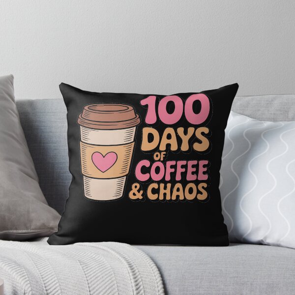 Item preview, 100 Days of Coffee And Chaos 100th Day of School Students designed and sold by TrinaEspinoza.