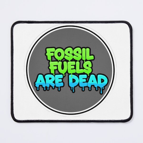 Item preview, Fossil Fuels Are Dead Drippy Green Blue designed and sold by Owcomm.