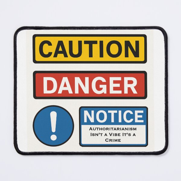 Item preview, Caution Danger Notice – Protest Sticker Against Authoritarianism designed and sold by aadventures.