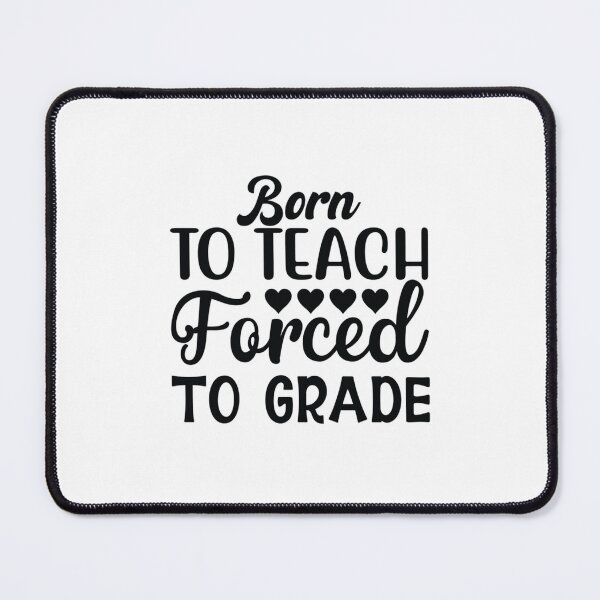 Item preview, Born to teach forced to grade - One Lucky Math Teacher designed and sold by jaydebahringer.