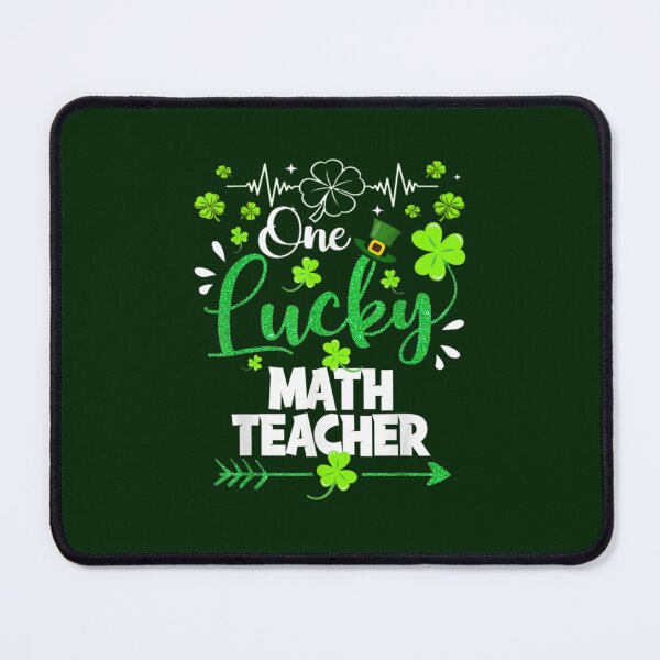Item preview, One Lucky Math Teacher                   designed and sold by jaydebahringer.