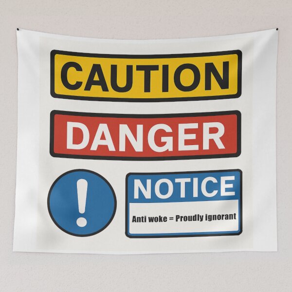 Item preview, Caution Danger Notice – Anti-Woke = Proudly Ignorant Protest Sticker designed and sold by aadventures.