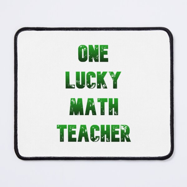 Item preview, One Lucky Math Teacher (8) designed and sold by jaydebahringer.