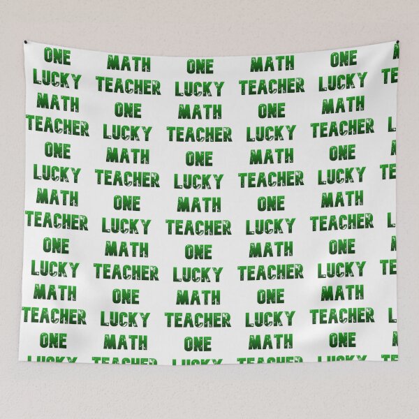 Item preview, One Lucky Math Teacher    (8) designed and sold by jaydebahringer.