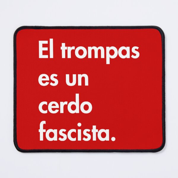 Item preview, El trompas es un cerdo fascista - Loudmouth (Trump) is a fascist pig  designed and sold by Thelittlelord.