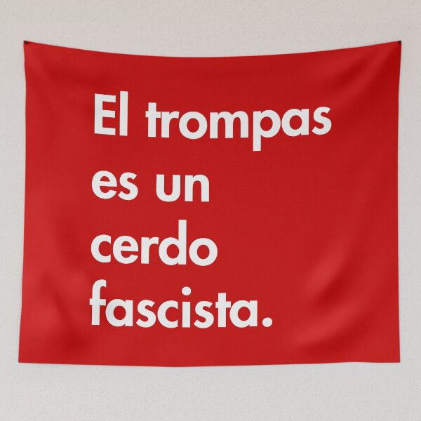 Item preview, El trompas es un cerdo fascista - Loudmouth (Trump) is a fascist pig  designed and sold by Thelittlelord.