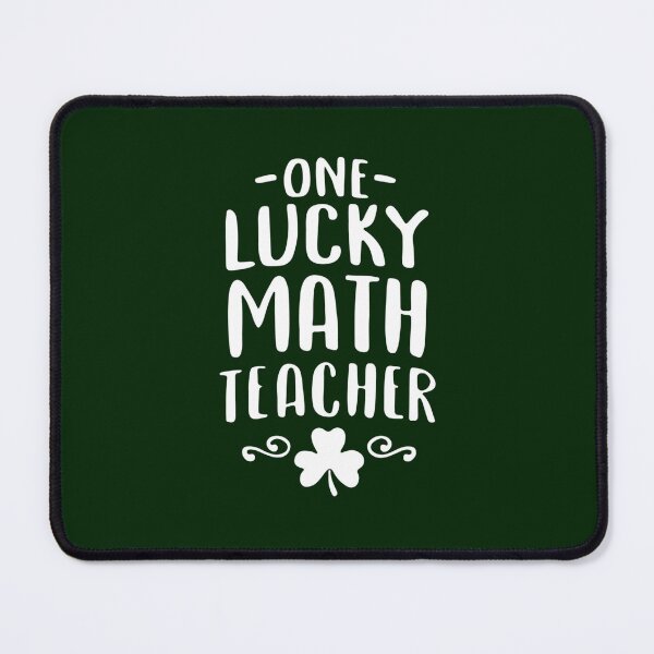 Item preview, One Lucky Math Teacher (13) designed and sold by jaydebahringer.