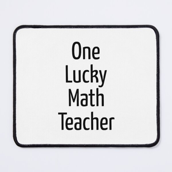 Item preview, One Lucky Math Teacher    (14) designed and sold by jaydebahringer.