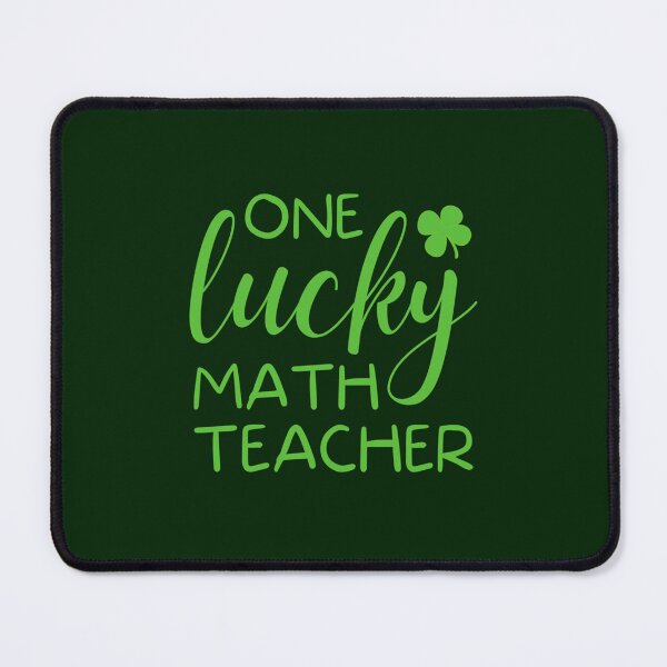 Item preview, One Lucky Math Teacher designed and sold by jaydebahringer.