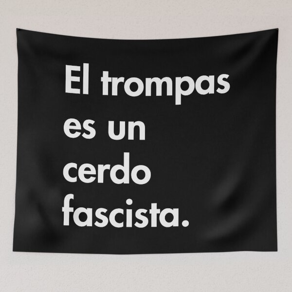 Item preview, El trompas es un cerdo fascista - Loudmouth (Trump) is a fascist pig  designed and sold by Thelittlelord.