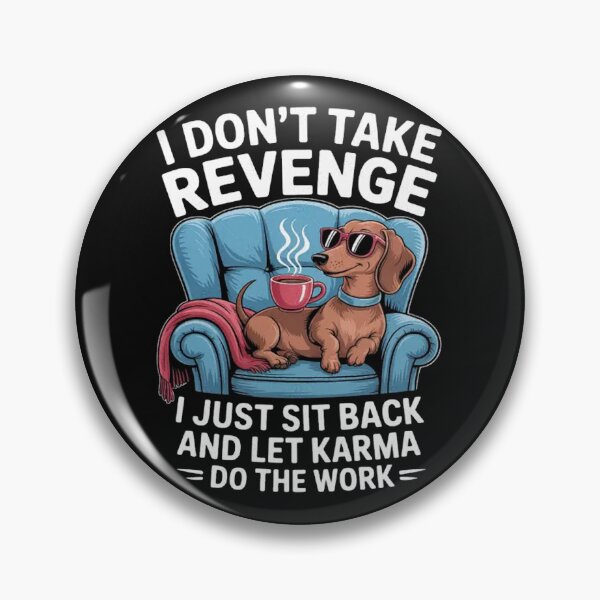 Item preview, Don't take Revenge I just sit Back and let Karma do Work  designed and sold by Vastingan.