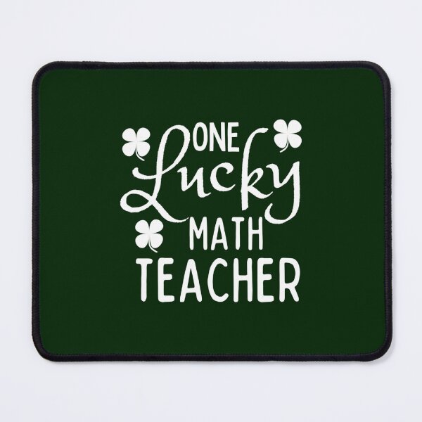 Item preview, One Lucky Math Teacher designed and sold by jaydebahringer.