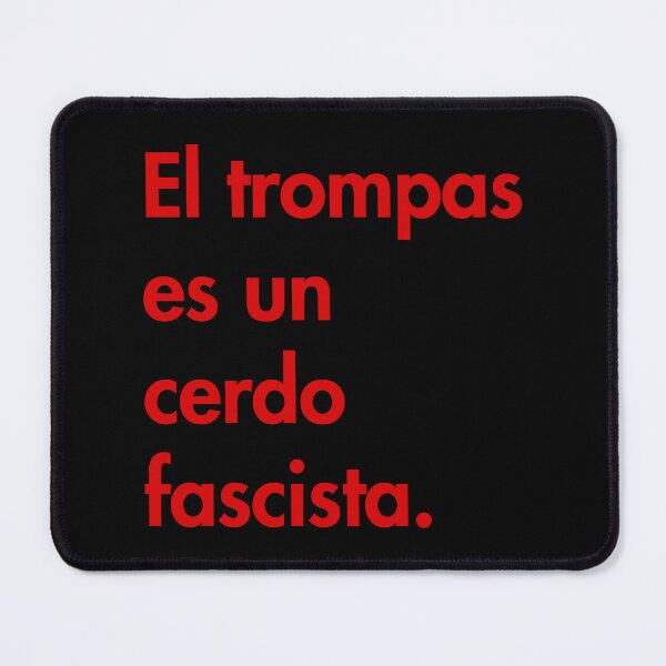 Item preview, El trompas es un cerdo fascista - Loudmouth (Trump) is a fascist pig  designed and sold by Thelittlelord.