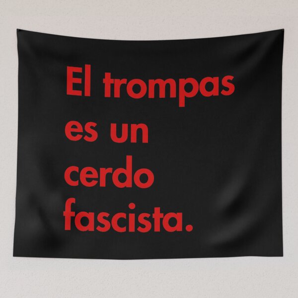 Item preview, El trompas es un cerdo fascista - Loudmouth (Trump) is a fascist pig  designed and sold by Thelittlelord.