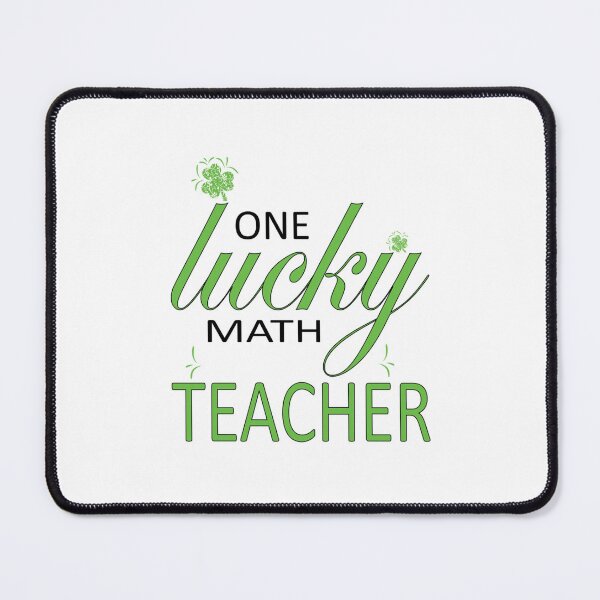 Item preview, One Lucky Math Teacher Clovers Funny Quotes (1) designed and sold by jaydebahringer.
