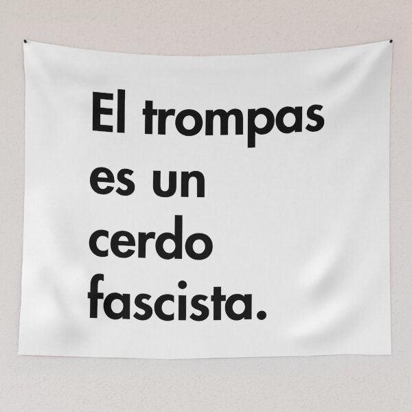 Item preview, El trompas es un cerdo fascista - Loudmouth (Trump) is a fascist pig  designed and sold by Thelittlelord.