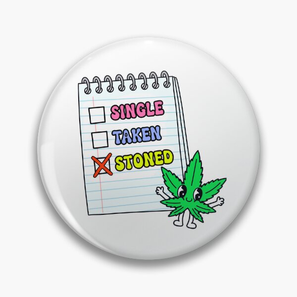 Item preview, Single Taken Stoned Funny Relationship Weed Design designed and sold by MycoMindsMedia.