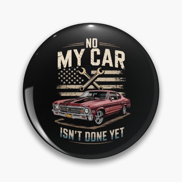 Item preview, No, My Car Isn't Done Yet Funny 1972 69 1971 66 63 1968 67 1969 1970 1974 1967 68 Nova July American designed and sold by papertaless.