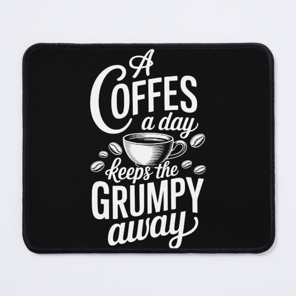 Item preview, A Coffee A Day Keeps The Grumpy Away designed and sold by papertaless.