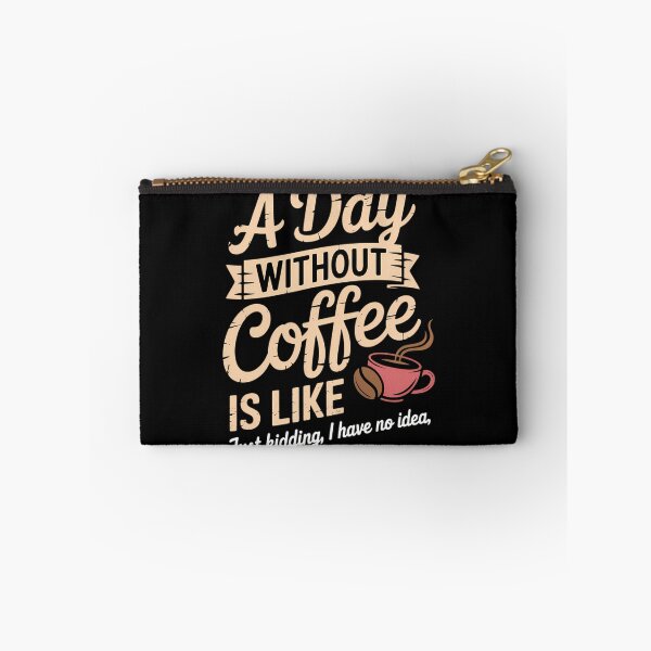 Item preview, A Day Without Coffee Is Like - Coffee Lover Caffeine Lover designed and sold by papertaless.