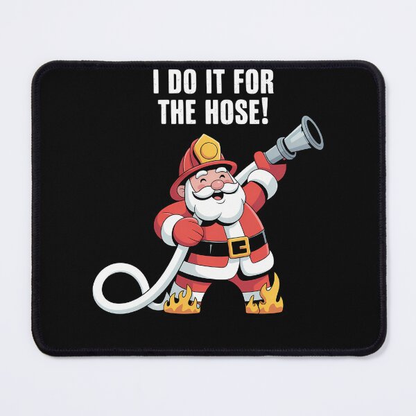Item preview, Funny Firefighter Santa I Do It For The Hose Christmas designed and sold by JulienAureo.