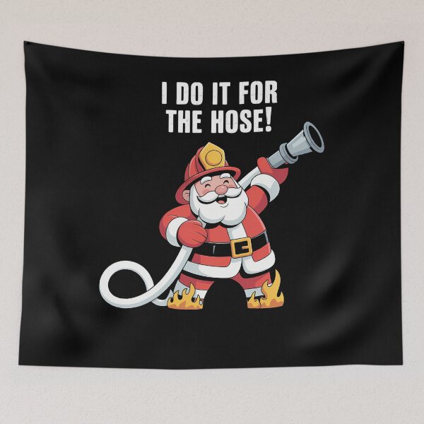Item preview, Funny Firefighter Santa I Do It For The Hose Christmas designed and sold by JulienAureo.