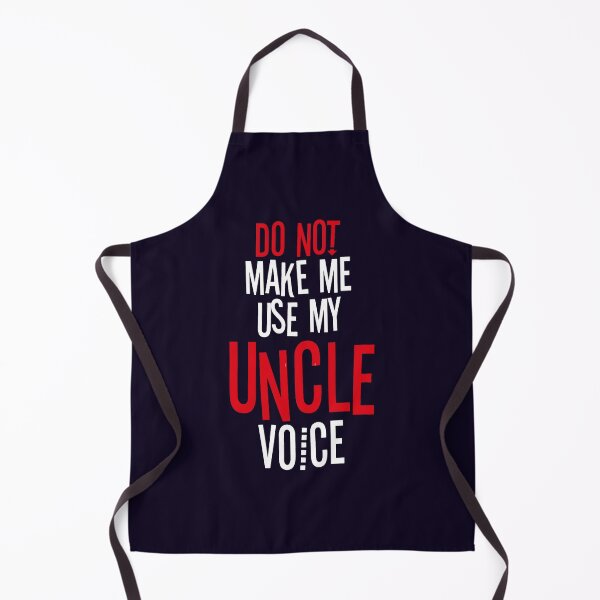 Item preview, Do Not Make Me Use My Uncle Voice designed and sold by LooseThreades.