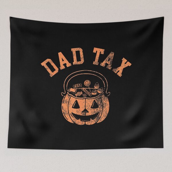 Item preview, Dad Tax Halloween Trick Or Treat Candy Pumkin designed and sold by DouglasChoosen.