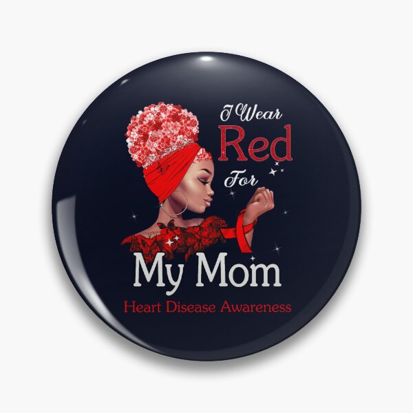 Item preview, Heart Disease Awareness Black Girl I Wear Red For My Mom designed and sold by LooseThreades.