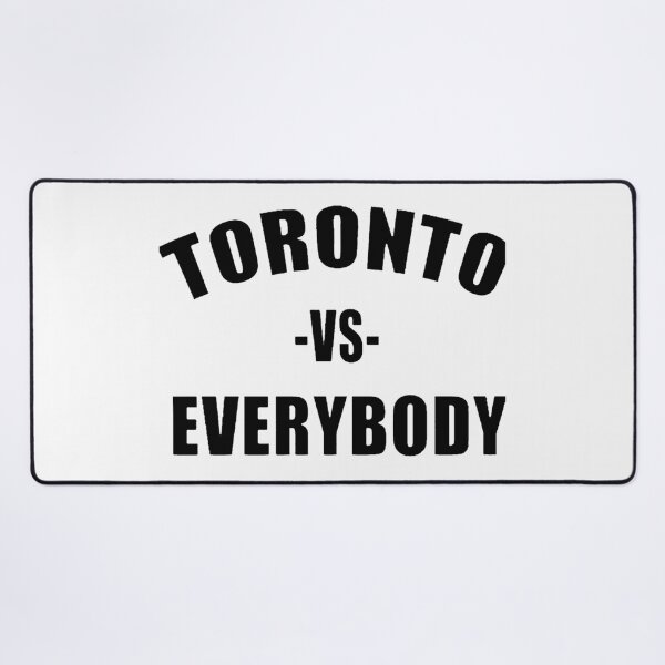 Item preview, Toronto Vs. Everybody designed and sold by Erickoraneig.